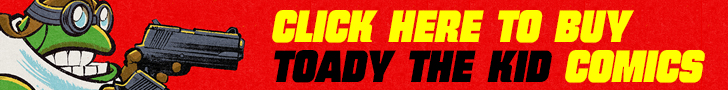 Click here to buy TOADY THE KID comics!